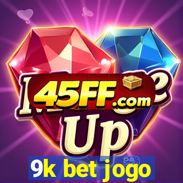 9k bet jogo